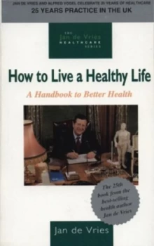 Image of How to Live a Healthy Life by Jan De Vries Book