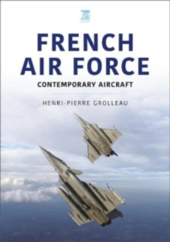 Image of French Air Force : Contemporary Aircraft Paperback / softback