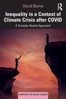 Image of Inequality in a Context of Climate Crisis after COVID : A Complex Realist Approach