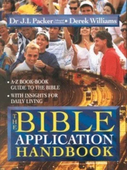 Image of The Bible Application Handbook by Derek Williams and J. I Packer Hardback