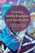 Image of science subtle energies and spirituality a path to i am