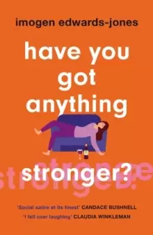Image of Have You Got Anything Stronger?