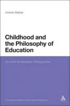 Image of Childhood and the Philosophy of Education by Andrew Stables Paperback