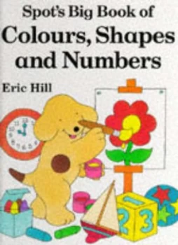 Image of Spots Big Book of Colours Shapes and Numbers by Eric Hill Hardback