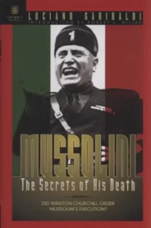Image of Mussolini by Luciano Garibaldi