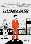 Image of guantnamo kid the true story of mohammed el gharani