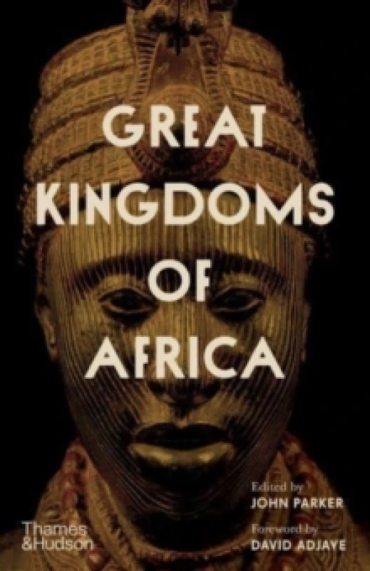 Image of Great Kingdoms of Africa. Hardback. By John Parker Books