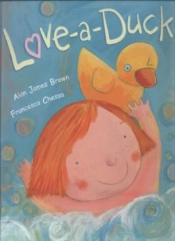 Image of Love-A-Duck by Alan James Brown and Francesca Chessa Hardback