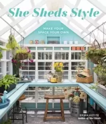 Image of She Sheds Style : Make Your Space Your Own