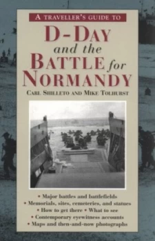 Image of A Travellers Guide to D-Day and the Battle for Normandy by Carl Shilleto and Michael Tolhurst Book