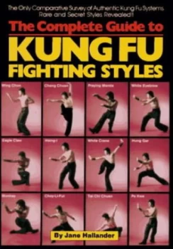 Image of The Complete Guide to Kung Fu Fighting Styles Paperback