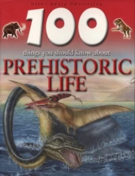 Image of 100 Things You Should Know about Prehistoric Life by Rupert Matthews and Steve Parker Paperback
