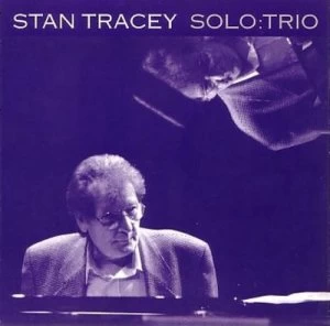 Image of Solo Trio by Stan Tracey CD Album