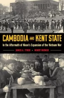 Image of Cambodia and Kent State : In the Aftermath of Nixons Expansion of the Vietnam War