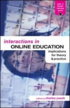 Image of Interactions in Online Education by Charles Juwah Paperback