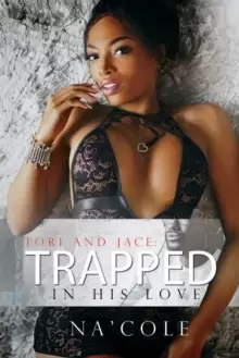 Image of Tori And Jace: Trapped In His Love