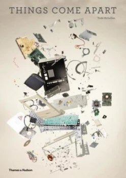 Image of Things Come Apart by Todd Mclellan Hardback