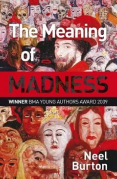 Image of The Meaning of Madness by Neel Burton Paperback