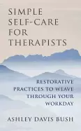 Image of simple self care for therapists restorative practices to weave through your