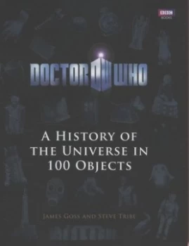 Image of A History of the Universe in 100 Objects by James Goss Hardback