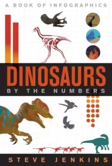 Image of Dinosaurs: By The Numbers