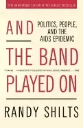 Image of and the band played on politics people and the aids epidemic 20th anniversa