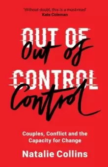 Image of Out of Control : Couples, Conflict and the Capacity for Change