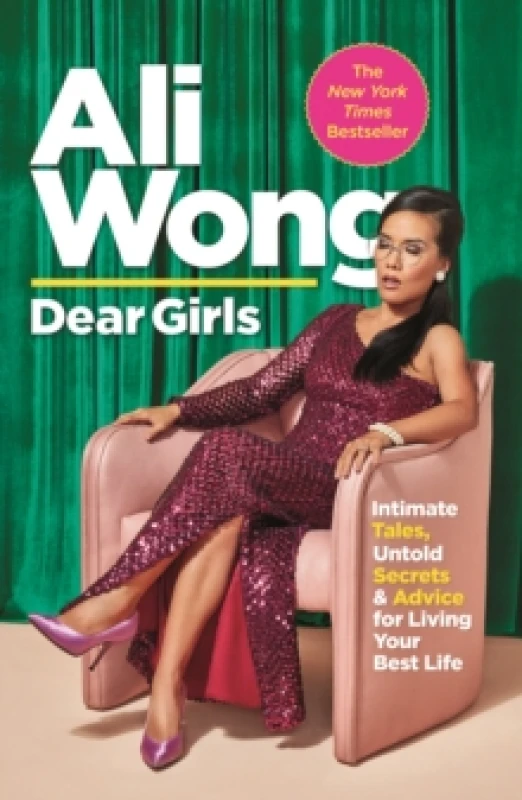 Image of Dear Girls : Intimate Tales, Untold Secrets and Advice for Living Your Best Life Paperback / softback