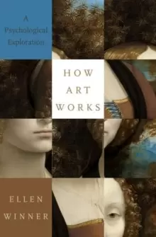 Image of How Art Works : A Psychological Exploration