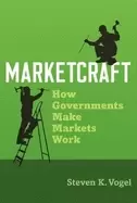Image of marketcraft how governments make markets work