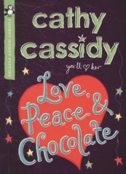 Image of Love Peace and Chocolate by Cathy Cassidy Paperback