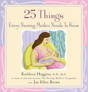 Image of 25 Things Every Nursing Mother Needs to Know by Kathleen Huggins Hardback