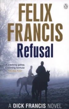 Image of Refusal by Felix Francis Paperback