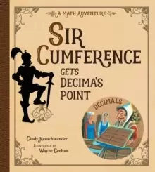 Image of Sir Cumference Gets Decima's Point