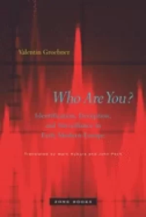 Image of who are you identification deception and surveillance in early modern euro