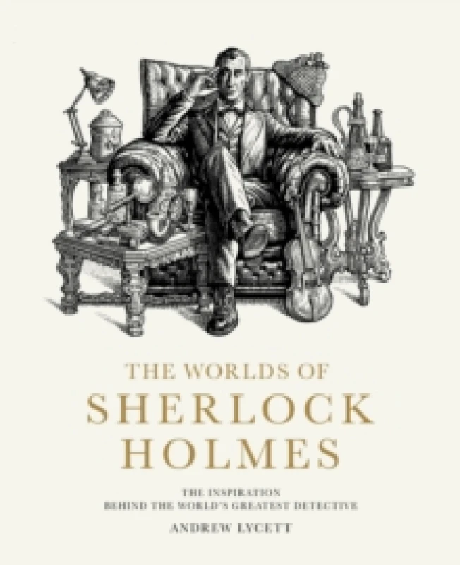 Image of The Worlds of Sherlock Holmes : The Inspiration Behind the World's Greatest Detective Hardback