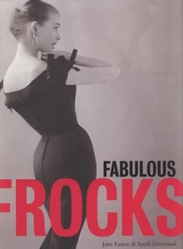 Image of Fabulous Frocks by Sarah Gristwood Hardback
