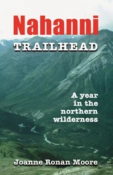 Image of Nahanni Trailhead by Joanne Ronan Moore Paperback