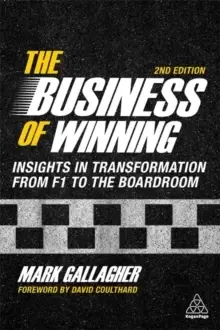 Image of The Business of Winning : Insights in Transformation from F1 to the Boardroom