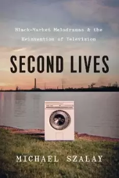 Image of Second Lives by Michael Szalay