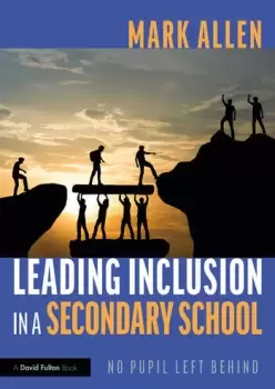 Image of Leading Inclusion in a Secondary SchoolNo Pupil Left Behind