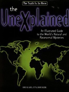 Image of The Unexplained by Karl P. N Shuker Hardback