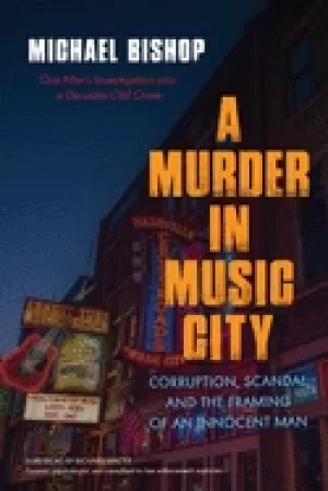Image of murder in music city corruption scandal and the framing of an innocent man
