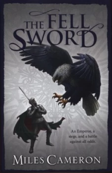 Image of The Fell Sword by Miles Cameron Paperback