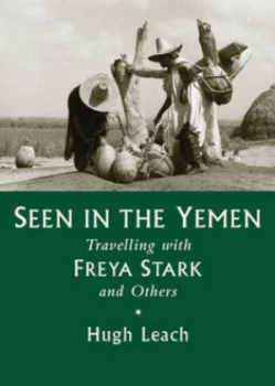 Image of Seen in the Yemen by Hugh Leach Hardback