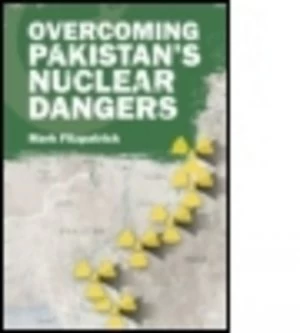 Image of Overcoming Pakistans Nuclear Dangers by Mark Fitzpatrick Book