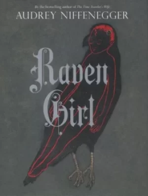 Image of Raven girl by Audrey Niffenegger