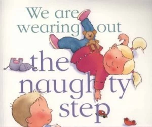 Image of We Are Wearing Out the Naughty Step by Mick Inkpen Paperback