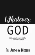 Image of whatever god rediscovering the one i thought i knew