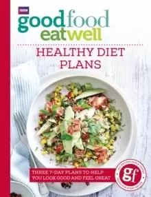 Image of Good Food Eat Well: Healthy Diet Plans